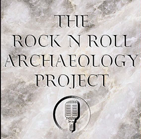 Deeper Digs: Rock N Roll Archeology Project